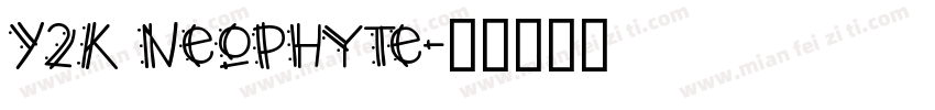 Y2K Neophyte字体转换